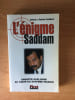 L'ENIGME SADDAM enqu&ecirc;te explosive au coeur du syst&egrave;me irakien. Andrew et Patrick COCKBURN