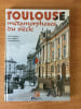 TOULOUSE METAMORPHOSES DU SIECLE. Gilles BERNARD, Guy JUNGBLUT et Aramnd MONNA