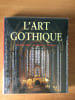 L'ART GOTHIQUE architecture sculpture peinture. sous la direction de Rolf TOMAN photographies Achim BEDNORZ