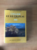 L'EGLISE ET LE CHATEAU Xe - XVII e si&egrave;cle. sous la direction d'Andr&eacute; CHASTEL