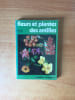 FLEURS ET PLANTES DES ANTILLES. Jacques FOURNET