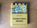EPISODES ET RECITS BIBLIQUES. Gis&egrave;le VALLEREY