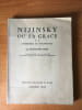 NIJINSKY OU LA GRACE Tome 2 : ESTHETIQUE ET PSYCHOLOGIE. Fran&ccedil;oise REISS