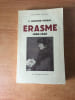 ERASME 1466-1536. L. GAUTIER VIGNAL