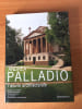 ANDRE PALLADIO L'OEUVRE ARCHITECTURALE. photographies Pino GUIDOLOTTI, texte Guido BELTRAMINI