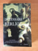 DICTIONNAIRE BERLIOZ. Pierre CITRON, C&eacute;cile REYNAUD, Jean-Pierre BARTOLI, Peter BLOOM