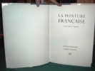La Peinture française de Le Nain à Fragonard.. CHATELET Albert - THUILLIER Jacques