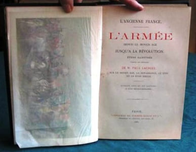 L'Armée depuis le Moyen-Age jusqu'à la Révolution.