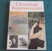 Chronologie Impressionniste 1863- 1905.. COLLECTIF
