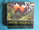 André Malraux - Fondation Maeght.. COLLECTIF