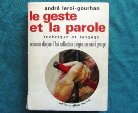 Le geste et la parole. Technique et langage.. LEROI-GOURHAN André