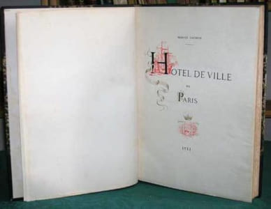 L'ancien Hôtel de Ville de Paris 1533-1871 - Édition originale.