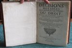 Décisions notables sur diverses questions du Droit, jugées par plusieurs Arrests de la Cour de Parlement de Toulouse, divisées en six Livres.. ...