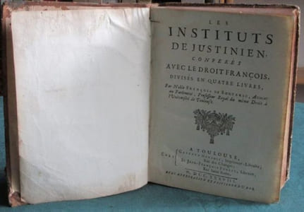Les Institutes de Justinien conférées avec le Droit François, divisés en quatre Livres.