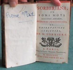 Sorberiana, ou Bons Mots. Rencontres agréables, Pensées judicieuses, et Observations curieuses.