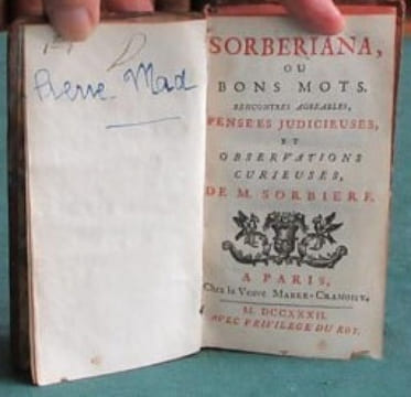 Sorberiana, ou Bons Mots. Rencontres agréables, Pensées judicieuses, et Observations curieuses.. SORBIERE Samuel
