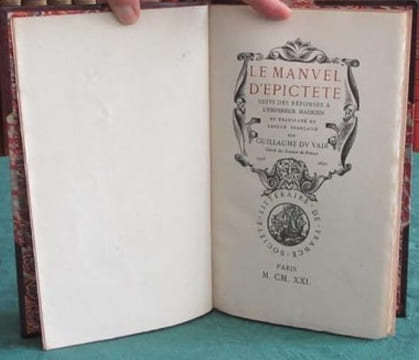 Le Manuel d'Épictète. Suivi des Réponses à l'Empereur Hadrien et translaté en langue française.. EPICTETE - VAIR Guillaume du