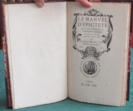 Le Manuel d'Épictète. Suivi des Réponses à l'Empereur Hadrien et translaté en langue française.. EPICTETE - VAIR Guillaume du