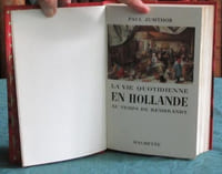 La Vie quotidienne en Hollande au temps de Rembrandt.
