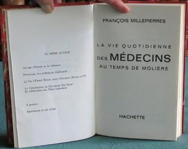 La Vie quotidienne des Médecins au temps de Molière.