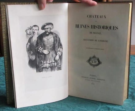 Châteaux et Ruines historiques de France - Édition originale.. LAVERGNE Alexandre de