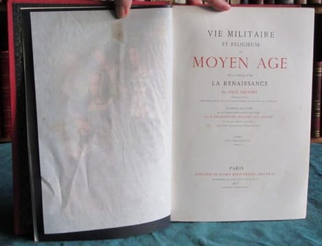 Vie militaire et religieuse au Moyen Age et à l'époque de La Renaissance.. LACROIX Paul (Bibliophile Jacob)