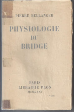 Physiologie du Bridge. BELLANGER Pierre
