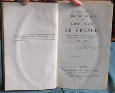 Revue chronologique de l'Histoire de France, depuis la première convocation des Notables jusqu'au départ des Troupes Étrangères. 1787-1818 - Édition originale.