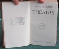 Pléiade - Montherlant -Théâtre.. MONTHERLANT Henry de