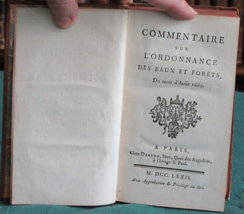 Commentaire sur l'ordonnance des eaux et forets du mois d'aout 1669 - Édition originale.