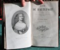 Madame de Hautefort, Etudes sur les femmes illustres et la société du XVIIè siècle.. COUSIN Victor