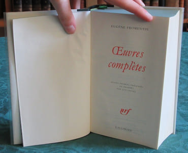 Pléiade - Eugène Fromentin - Oeuvres complètes.