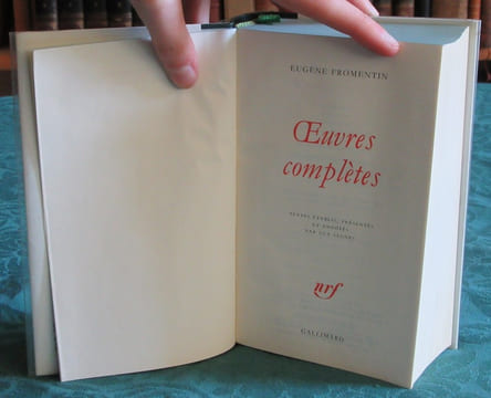 Pléiade - Eugène Fromentin - Oeuvres complètes.. FROMENTIN Eugène