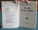 Ce qui était perdu - roman - Édition originale.. MAURIAC François