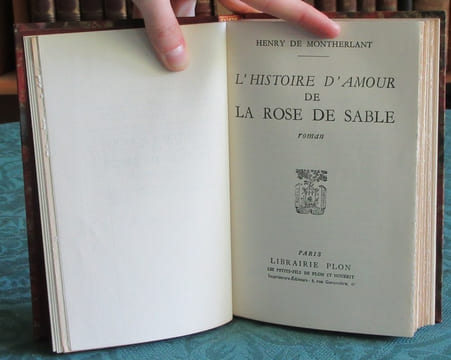 L'histoire d'amour de la rose de sable - Roman - Édition originale.. MONTHERLANT Henry de
