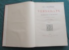 Le château de Versailles - Architecture et décoration - 2 volumes - Édition originale.. BRIERE Gaston