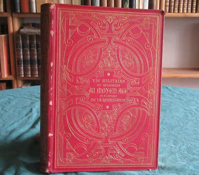 Vie militaire et religieuse au Moyen Age et à l'époque de La Renaissance.. LACROIX Paul (Bibliophile Jacob)