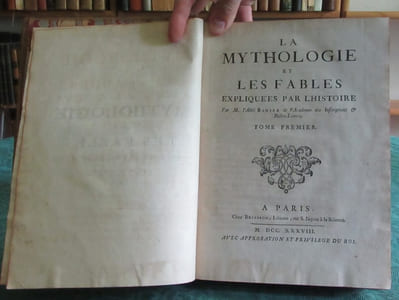 La Mythologie et les Fables expliquées par l'Histoire. Tome 1.