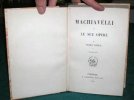 Machiavelli e le sue opere.. GIODA Carlo - MACHIAVEL Nicolas