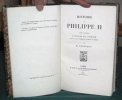 Histoire de Philippe II. Tome I l'Espagne et l'Europe durant les premières années du règne.. FORNERON Henri