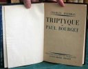 Triptyque de Paul Bourget 1895-1900-1923 - Édition originale.. MAURRAS Charles