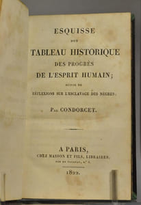 Esquisse d'un tableau historique des progrès de l'esprit humain suivie de Réflexions sur l'esclavage des nègres.