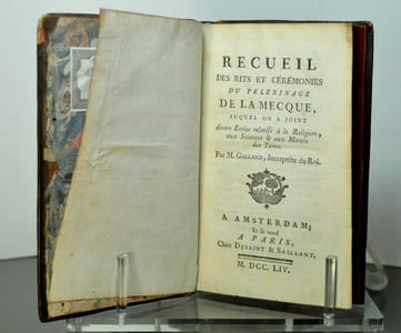 Recueil des Rits et Cérémonies du Pelerinage de la Mecque, auquel on a joint divers Ecrits relatifs à la Religion, aux Sciences & aux Moeurs des Turcs.