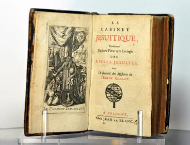 Le Cabinet Jésuitique contenant plusieurs pièces très curieuses et R.Pères Jésuites avec un recueil des mystères de l’Église Romaine. Suivi de Les Enluminures du Fameux Almanach des PP. Jésuites, intitulé, La Déroute et la Confusion des jansénistes,