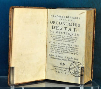 Mémoires des Sages et Royales oeconomies d'Estat, domestiques, politiques et militaires de Henry le Grand, l'Exemplaire des Roys, le Prince des vertus, des Armes & des Loix, & le Père en effet de ses Peuples François.