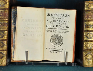 Mémoires pour servir à l'Histoire de la fête des foux, qui se faisait autrefois dans plusieurs églises.