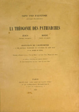 La Théogonie des Patriarches. Jésus. Moïse. Adaptations de l'Archéomètre.. Saint Yves d'Alvedre