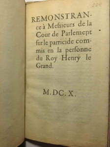 Remonstrance à Messieurs de la Cour de Parlement sur le parricide commis en la personne du Roy Henry le Grand.