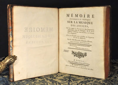 Mémoire historique et pratique sur la musique des anciens, ou l'on expose le Principe des proportions authentiques, dites de Pythagore, & de divers Systêmes de Musique chez les Grecs, les Chinois & les Egyptiens. [...]