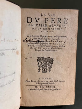 La vie du Père Baltasar Alvarès, de la Compagnie de Jésus. Où se trouvent quelques beaux enseignements très utiles à la vie spirituelle. undefined